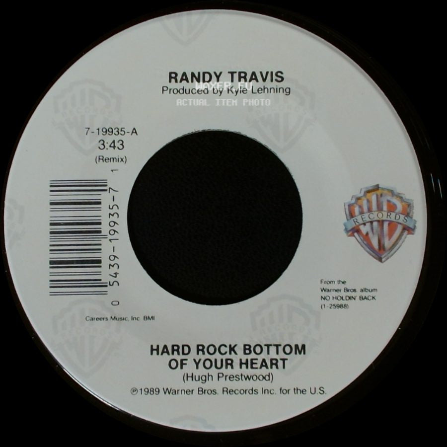 Randy Travis - Hard Rock Bottom Of Your Heart / When Your World Was Turning For Me side A