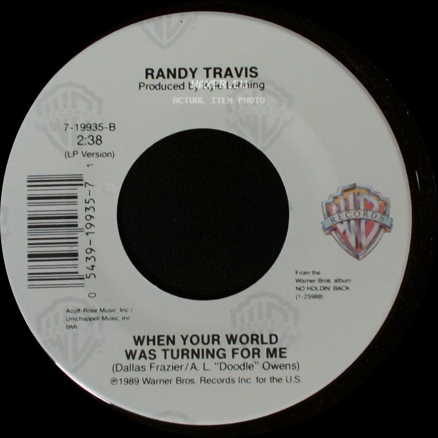 Randy Travis - Hard Rock Bottom Of Your Heart / When Your World Was Turning For Me side B