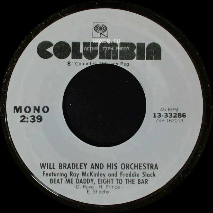 Will Bradley And His Orchestra Featuring Ray Mckinley / Will Bradley And His Orchestra - Celery Stalks At Midnight / Beat Me Daddy, Eight To The Bar side B