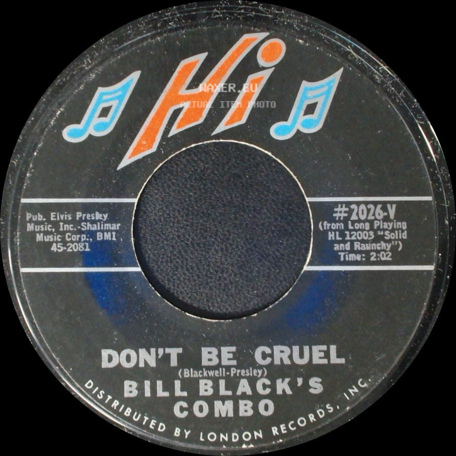 Bill Black's Combo - Don't Be Cruel / Rollin' side A