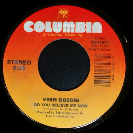 Vern Gosdin - Do You Believe Me Now / Nobody Calls From Vegas Just To Say Hello side A