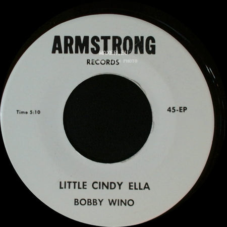 Bobby Wino - Little Cindy Ella / My Life side A