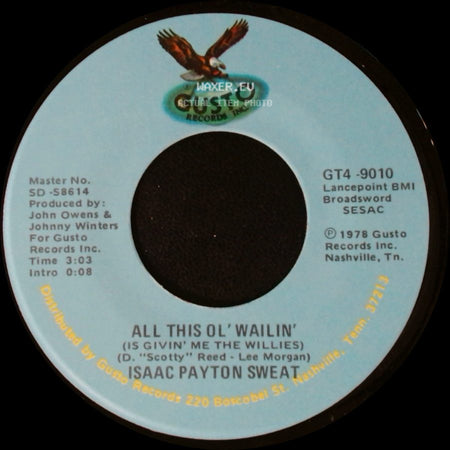 Isaac Payton Sweat - Shed So Many Tears / All This Ol' Wailin' (Is Givin' Me The Willies) side B