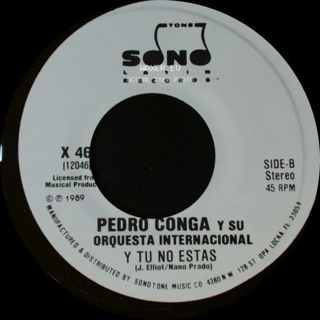 Pedro Conga Y Su Orquesta Internacional - Y Tu No Estas / Y Tu No Estas side B