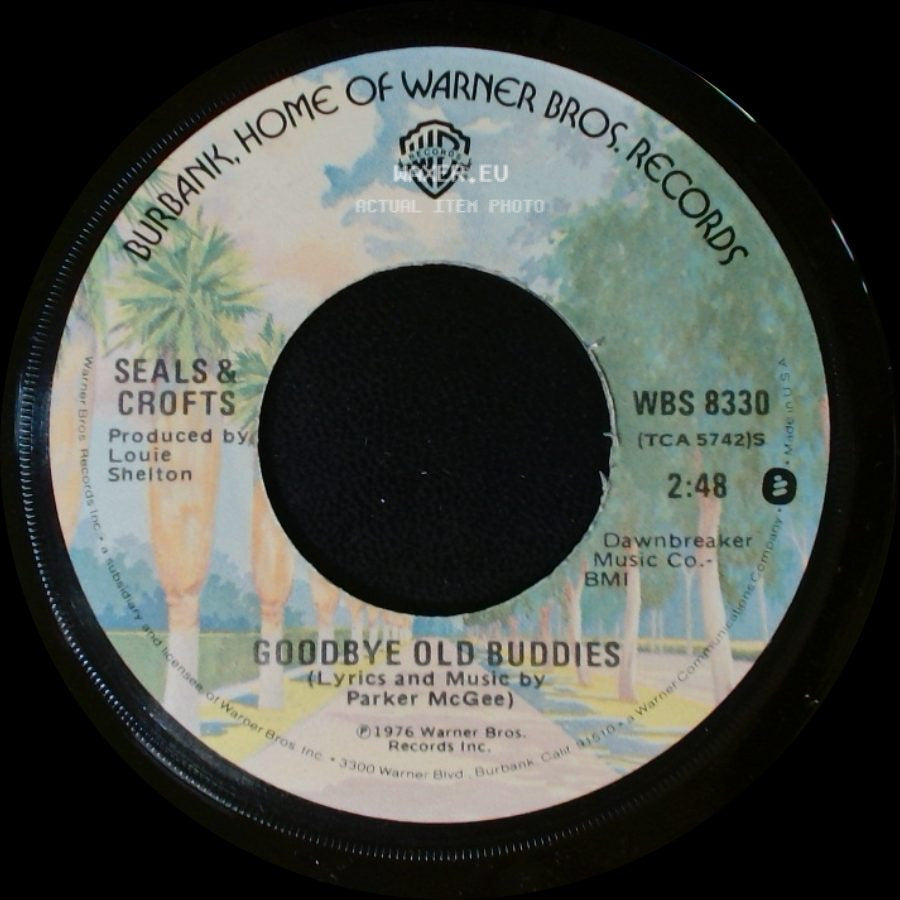 Seals & Crofts - Goodbye Old Buddies / Baby Blue side A