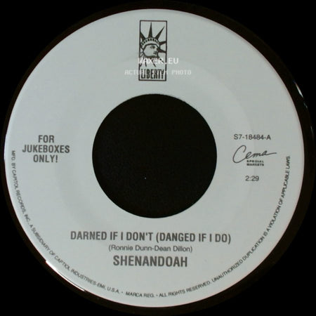 Shenandoah - Darned If I Don't (Danged If I Do) / Somewhere In The Vicinity Of The Heart (Duet With Alison Krauss) side A