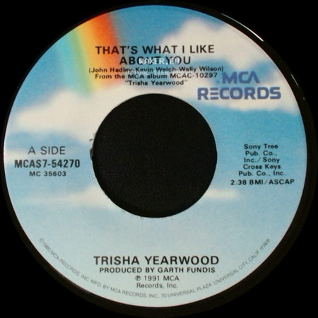 Trisha Yearwood - That's What I Like About You / When Goodbye Was A Word side A