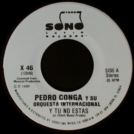 Pedro Conga Y Su Orquesta Internacional - Y Tu No Estas / Y Tu No Estas side A