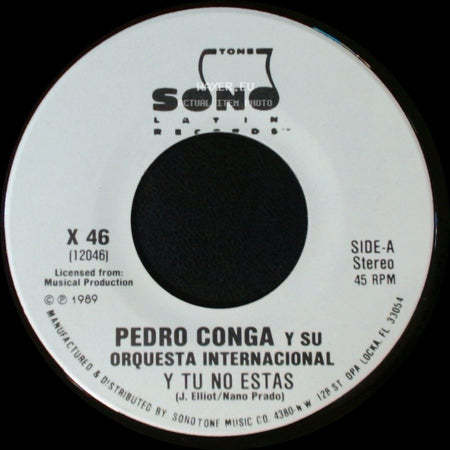 Pedro Conga Y Su Orquesta Internacional - Y Tu No Estas / Y Tu No Estas side A
