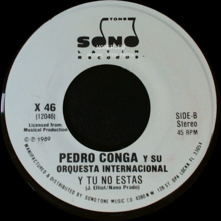 Pedro Conga Y Su Orquesta Internacional - Y Tu No Estas / Y Tu No Estas side B