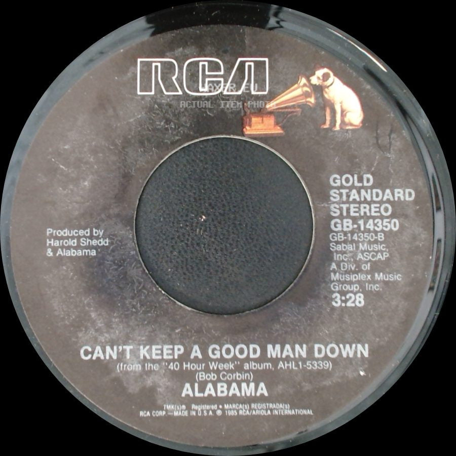 Alabama - Can't Keep A Good Man Down / Forty Hour Week (For A Livin') side A