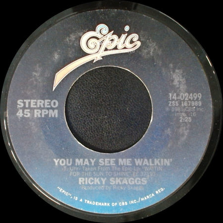 Ricky Skaggs - You May See Me Walkin' / So Round, So Firm, So Fully Packed side A