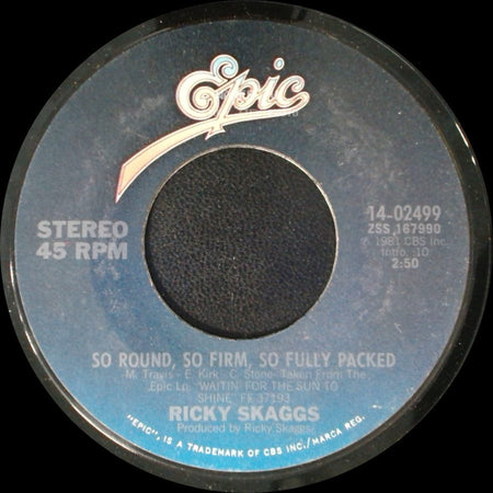 Ricky Skaggs - You May See Me Walkin' / So Round, So Firm, So Fully Packed side B