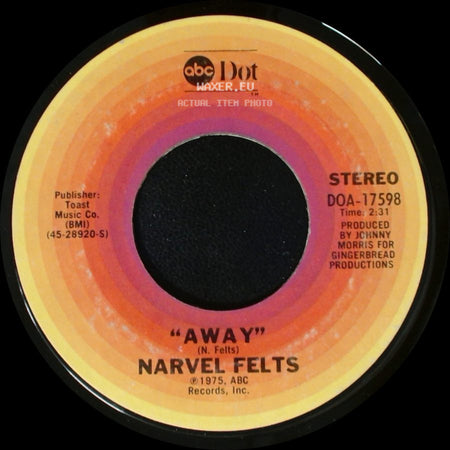 Narvel Felts - Away / "Somebody Hold Me (Until She Passes By)" side A