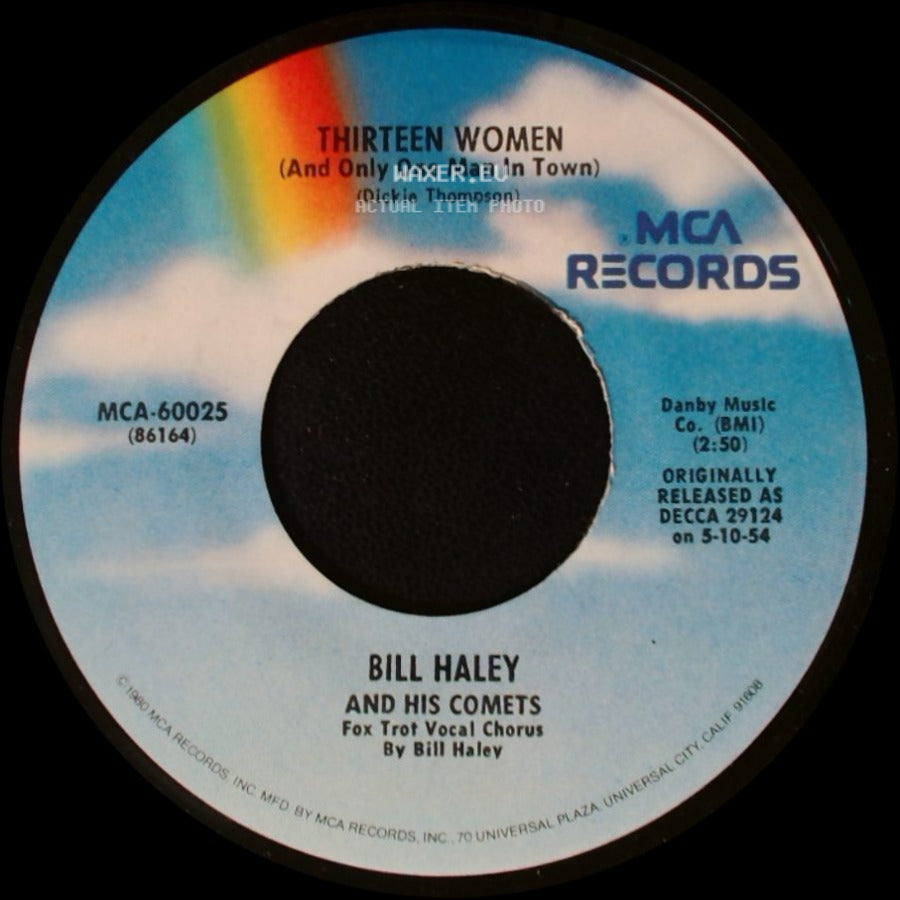 Bill Haley And His Comets - Thirteen Women (And Only One Man In Town) / (We're Gonna) Rock Around The Clock side A