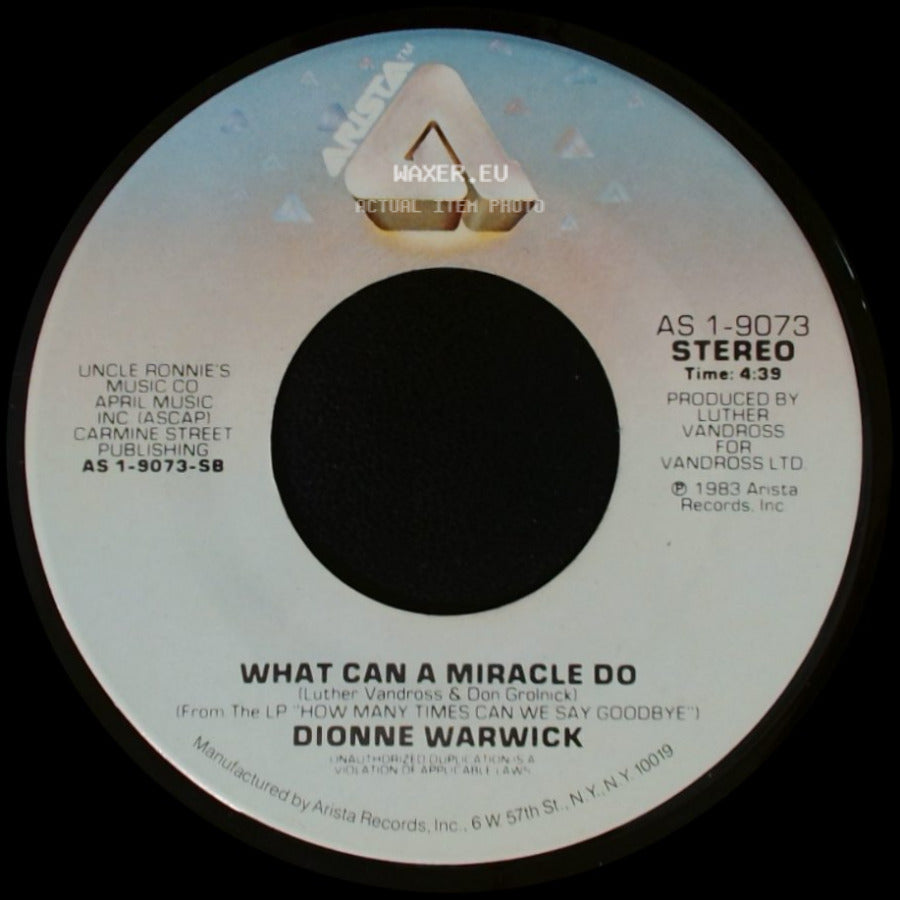 Dionne Warwick / Dionne Warwick And Luther Vandross - What Can A Miracle Do / How Many Times Can We Say Goodbye side A