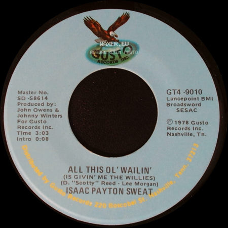 Isaac Payton Sweat - All This Ol' Wailin' (Is Givin' Me The Willies) / Shed So Many Tears side A