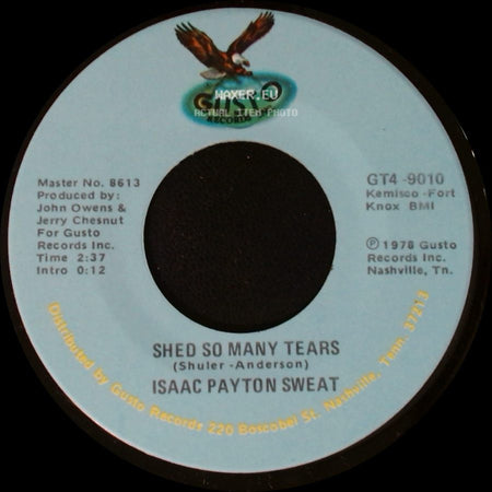 Isaac Payton Sweat - All This Ol' Wailin' (Is Givin' Me The Willies) / Shed So Many Tears side B