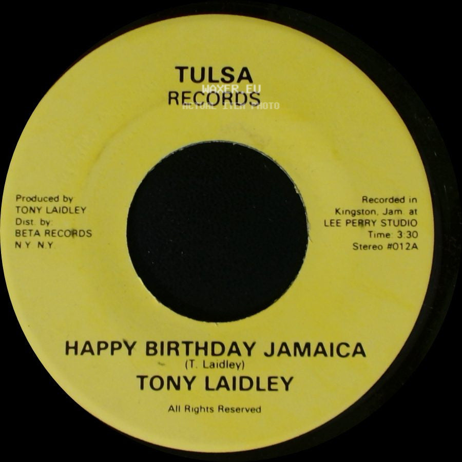 Tony Laidley - Happy Birthday Jamaica / Happy Birthday Jamaica side A