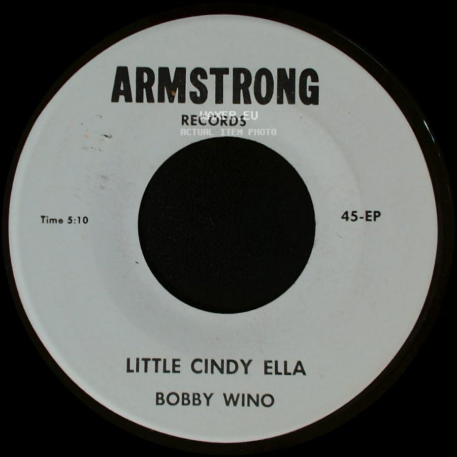 Bobby Wino - Little Cindy Ella / My Life side A