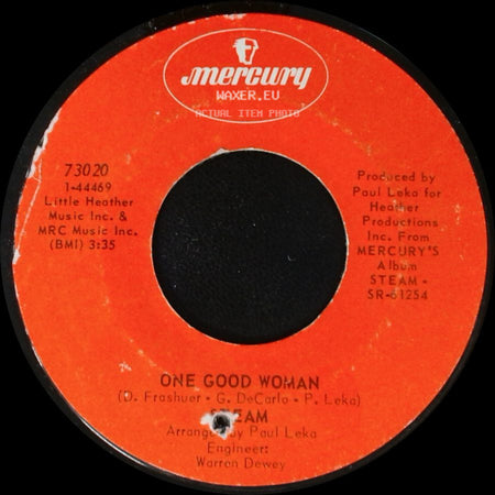 Steam - I've Gotta Make You Love Me / One Good Woman side B