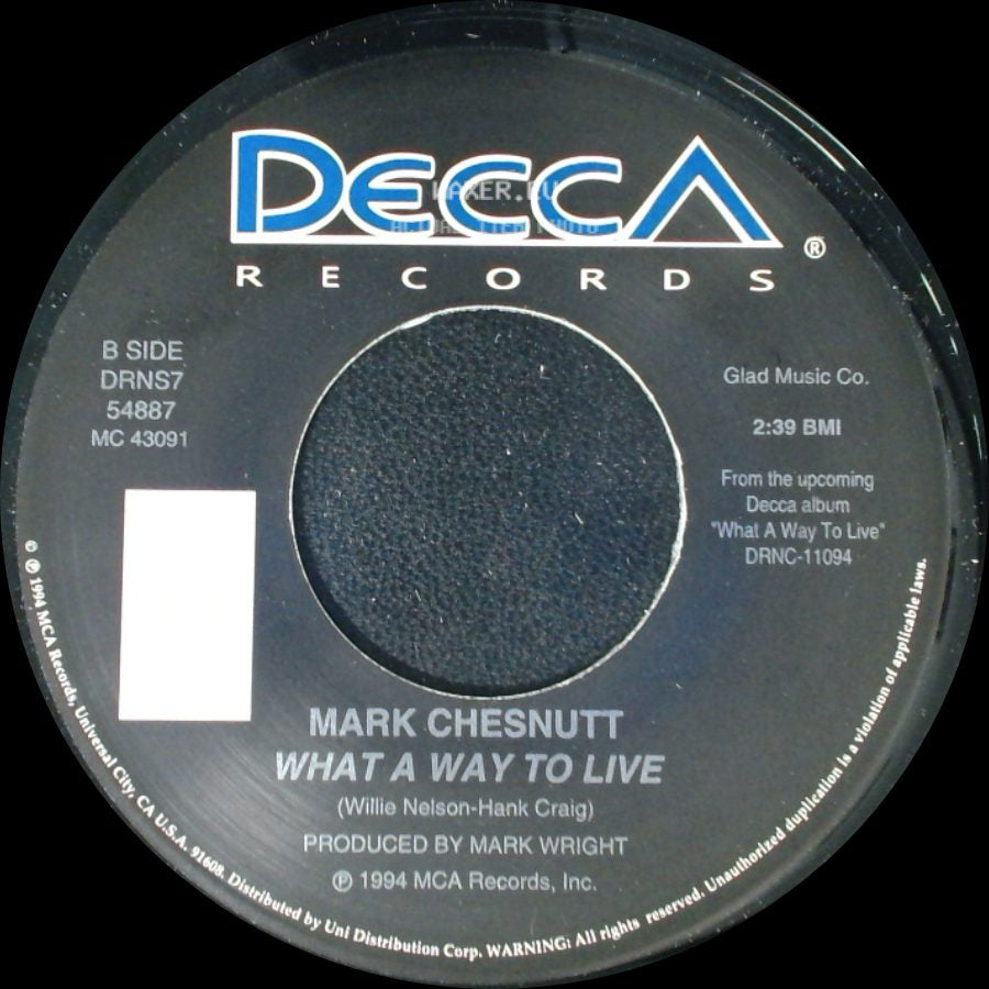 Mark Chesnutt - She Dreams / What A Way To Live side B