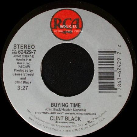 Clint Black - Buying Time / When My Ship Comes In side A