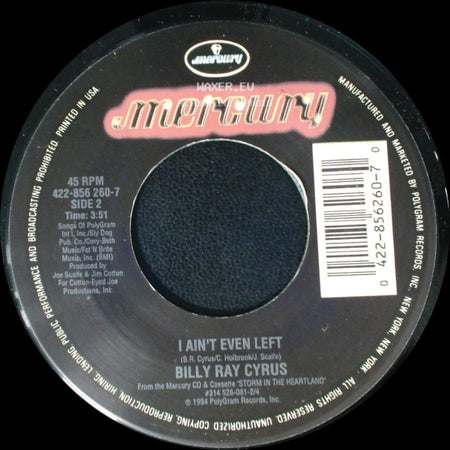 Billy Ray Cyrus - Storm In The Heartland / I Ain't Even Left side B