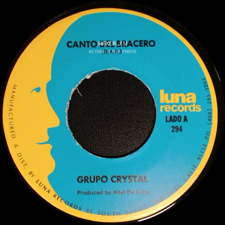 Grupo Crystal - Canto Del Bracero / Yo Pago Las Otras side A