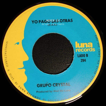 Grupo Crystal - Canto Del Bracero / Yo Pago Las Otras side B