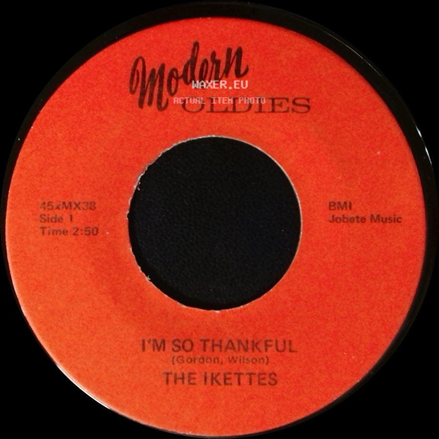 The Ikettes - I'm So Thankful / Don't Feel Sorry For Me side A