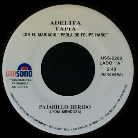 Adelita Tapia Con El Mariachi "Perla De Felipe Haro" - Pajarillo Herido / Apenas Te Fuiste Ayer side A
