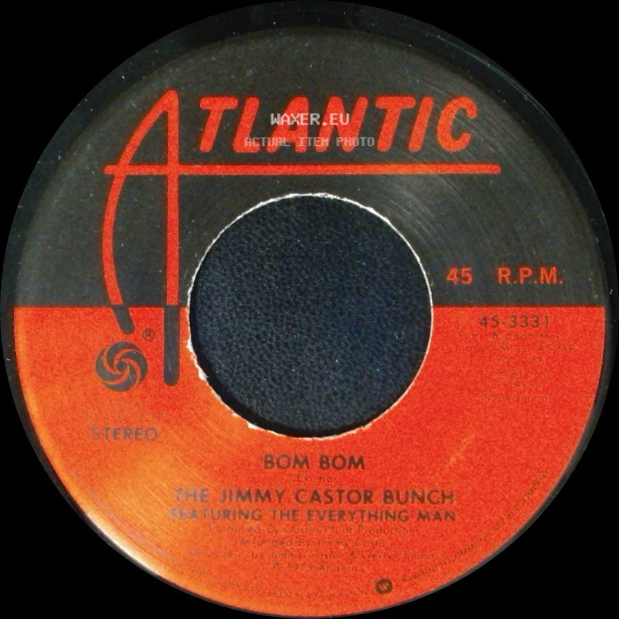 The Jimmy Castor Bunch Featuring The Everything Man - Bom Bom / What's Best? side A