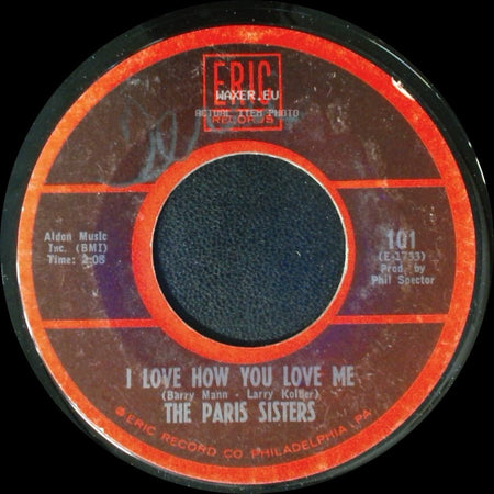 The Paris Sisters - I Love How You Love Me / He Knows I Love Him Too Much side A