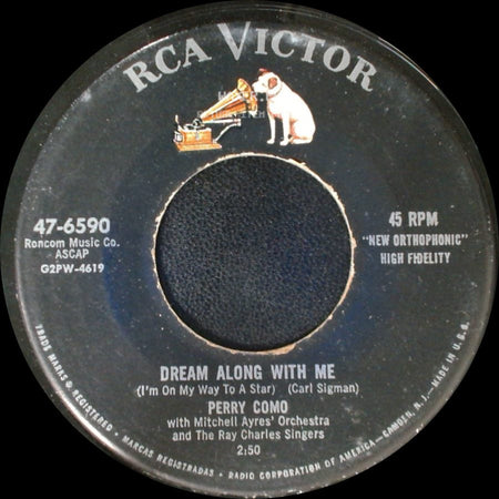 Perry Como - Dream Along With Me (I'm On My Way To A Star) / Somebody Up There Likes Me side A