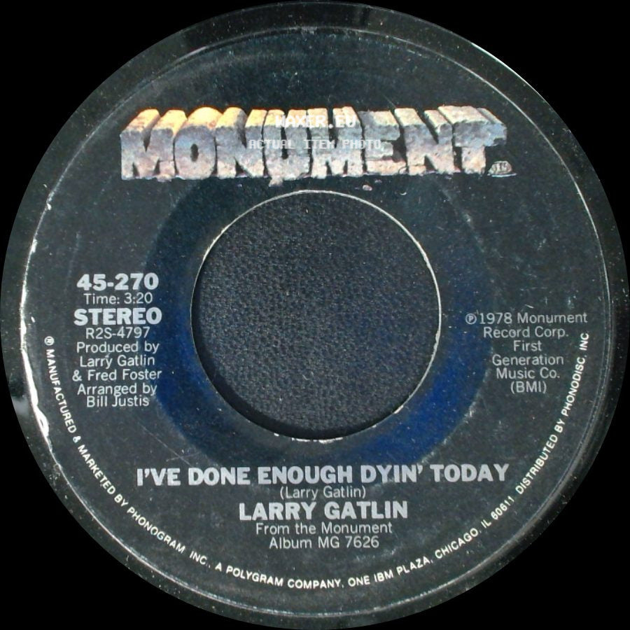 Larry Gatlin - Nothin' You Do / I've Done Enough Dyin' Today side B