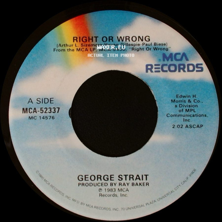 George Strait - Right Or Wrong / Fifteen Years Going Up (And One Night Coming Down) side A
