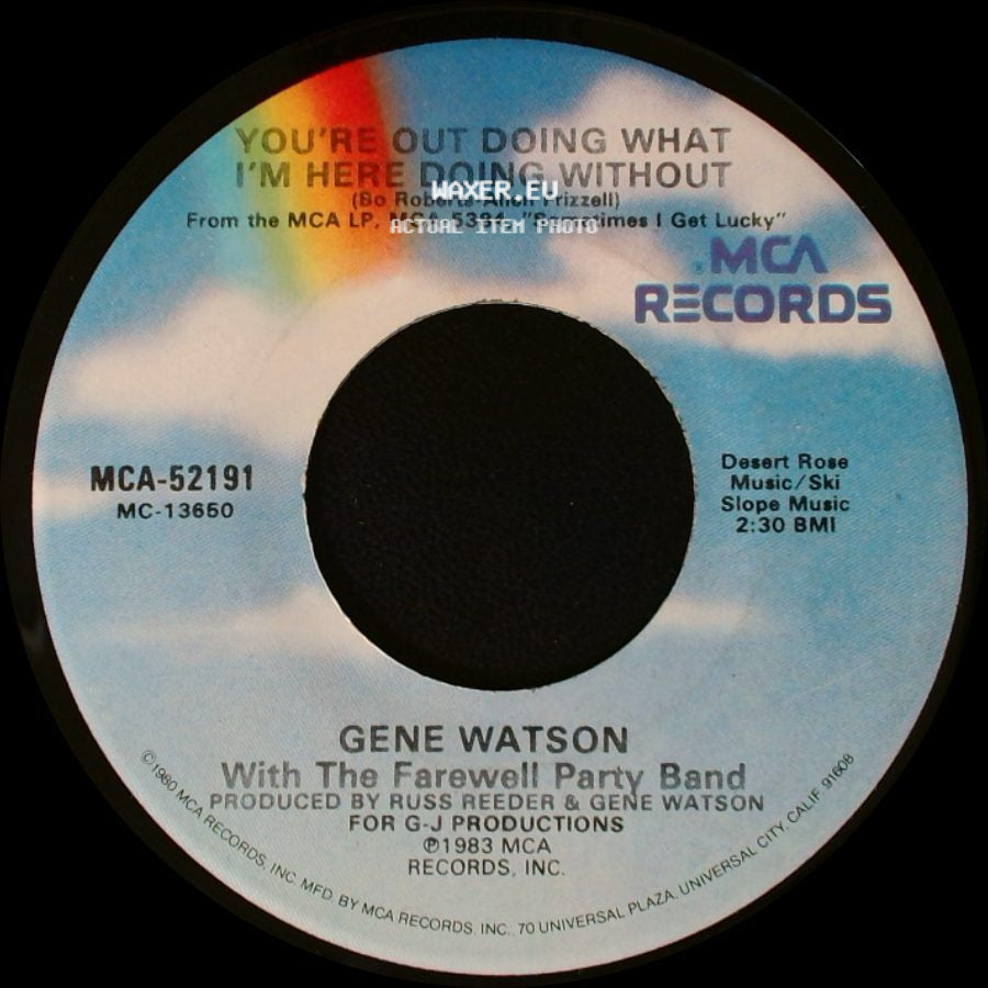 Gene Watson With The Farewell Party Band - You're Just Another Beer Drinkin' Song / You're Out Doing What I'm Here Doing Without side B
