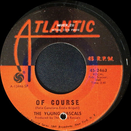 The Young Rascals - Of Course / It's Wonderful side A