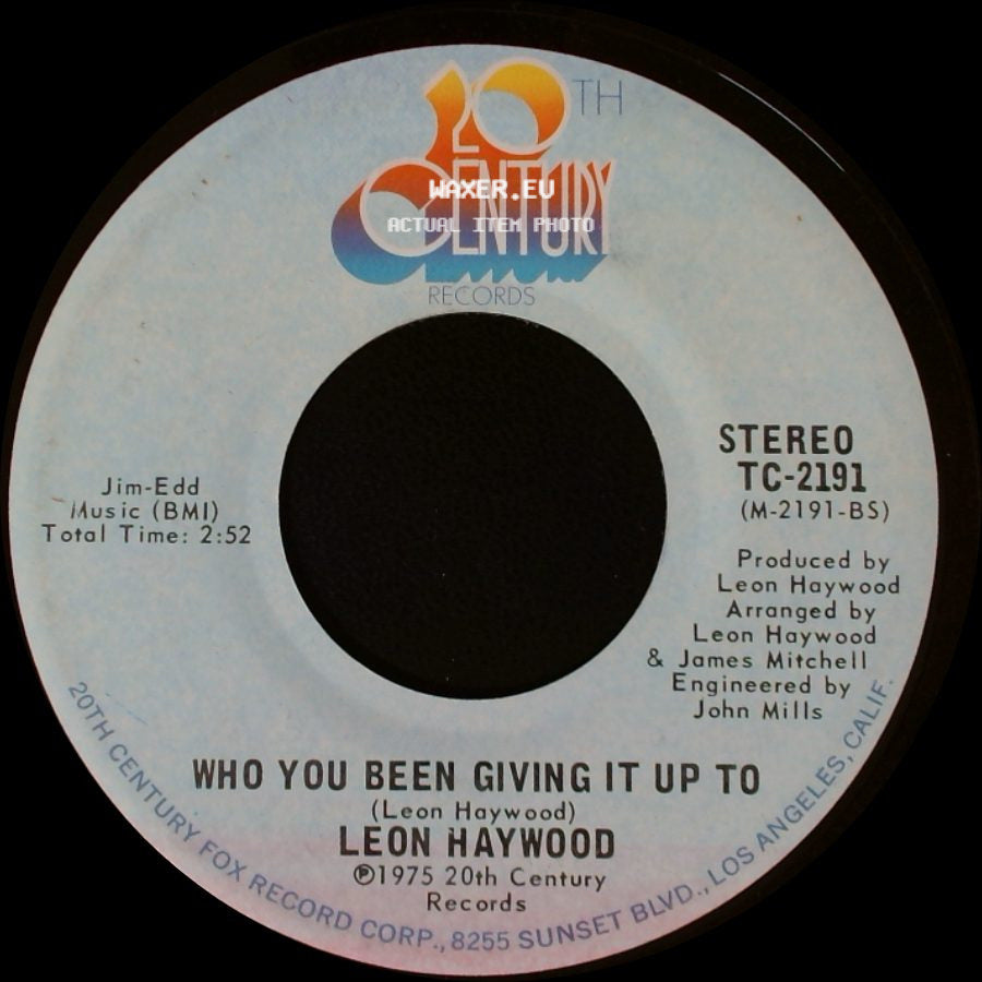 Leon Haywood - Who You Been Giving It Up To / Come An' Get Yourself Some side A