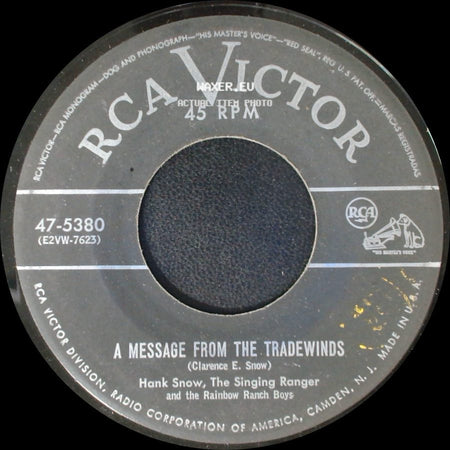 Hank Snow, The Singing Ranger And The Rainbow Ranch Boys - A Message From The Tradewinds / For Now And Always side A