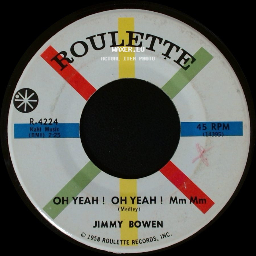 Jimmy Bowen - Oh Yeah ! Oh Yeah ! Mm Mm (Medley) / (I Need) Your Loving Arms side A