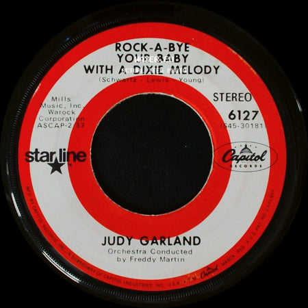Judy Garland - Rock-A-Bye Your Baby With A Dixie Melody / Come Rain Or Come Shine side A