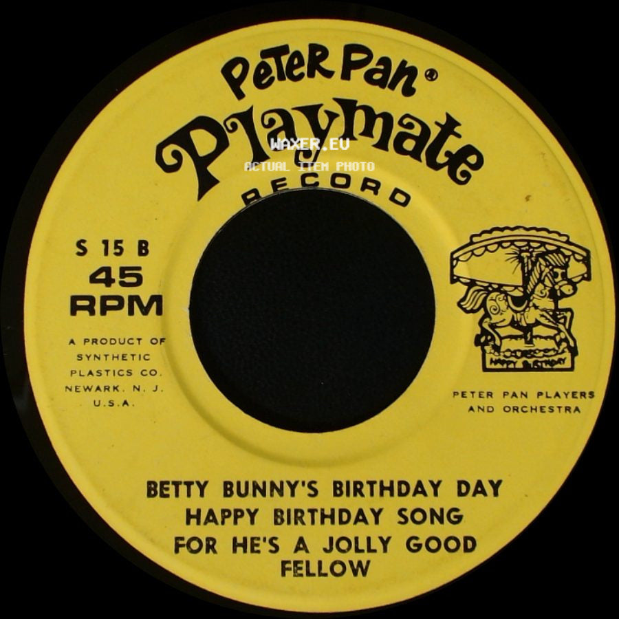 Peter Pan Players And Orchestra - We Hope You Have A Very Happy Birthday Land Of Lemonade & Lollipops The Animals Birthday Song / Betty Bunny's Birthday Day / Happy Birthday Song / For He's A Jolly Good Fellow side B