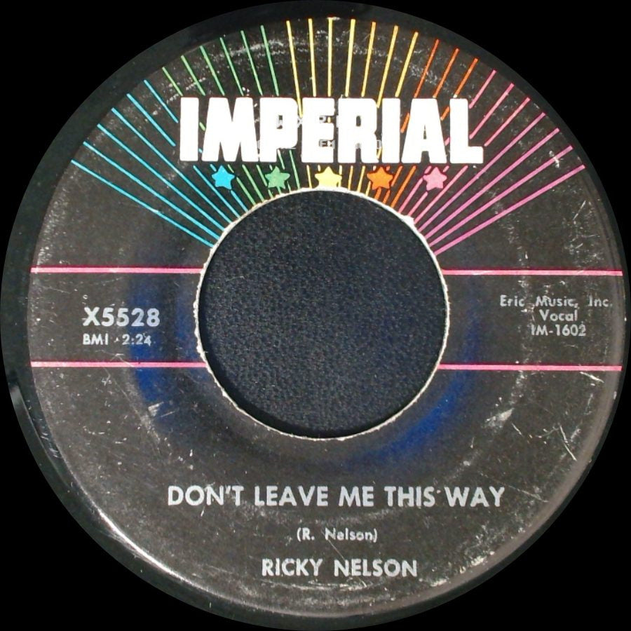 Ricky Nelson - Don't Leave Me This Way / Don't Leave Me This Way side A