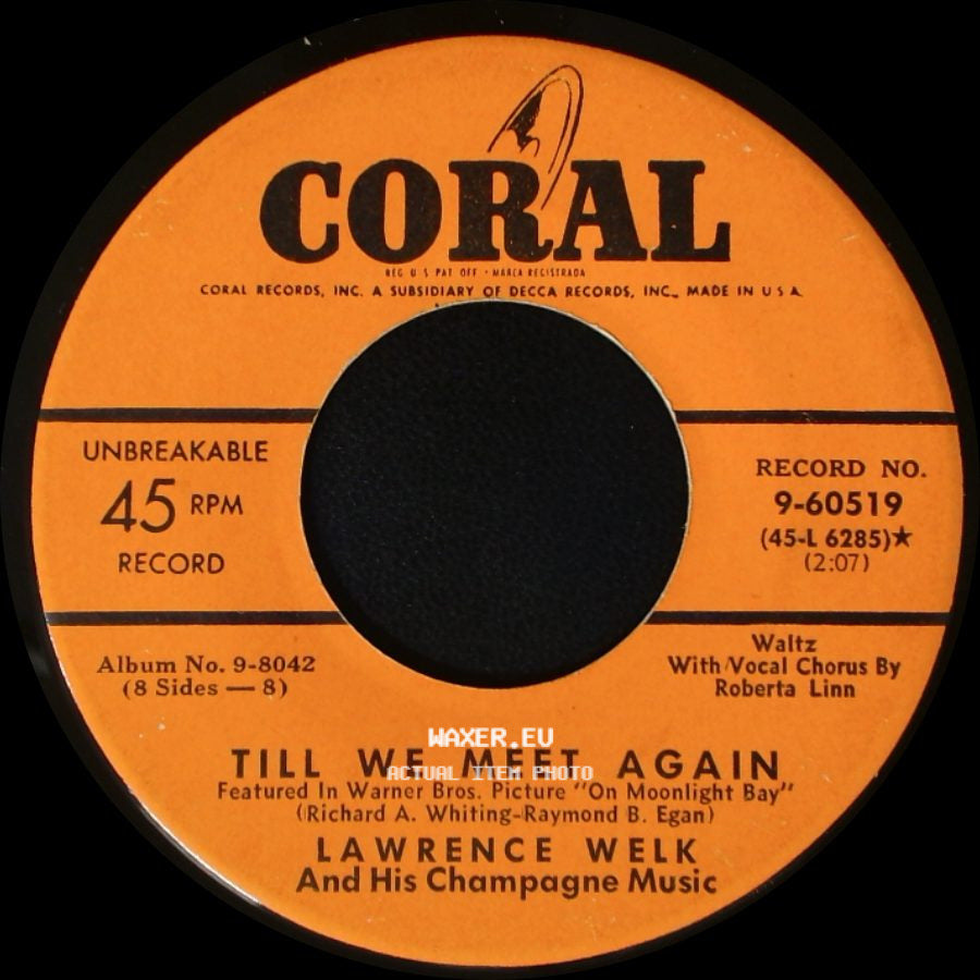 Lawrence Welk And His Champagne Music - Till We Meet Again / Every Little Movement side A