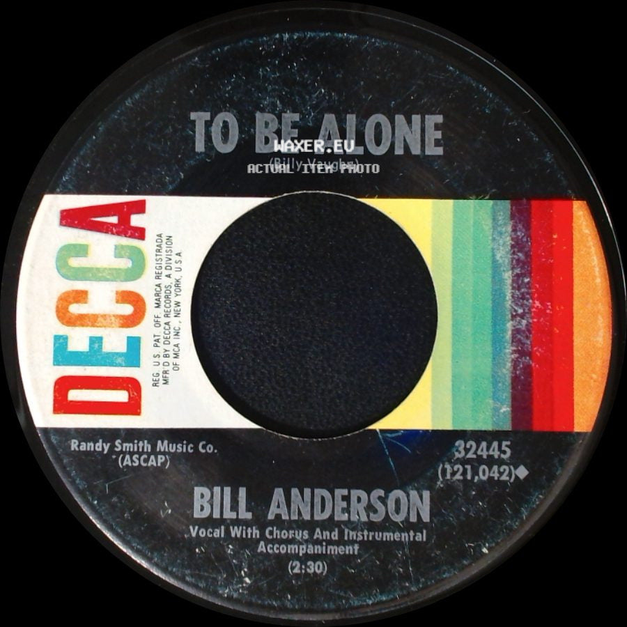 Bill Anderson - To Be Alone / My Life (Throw It Away If I Want To) side A