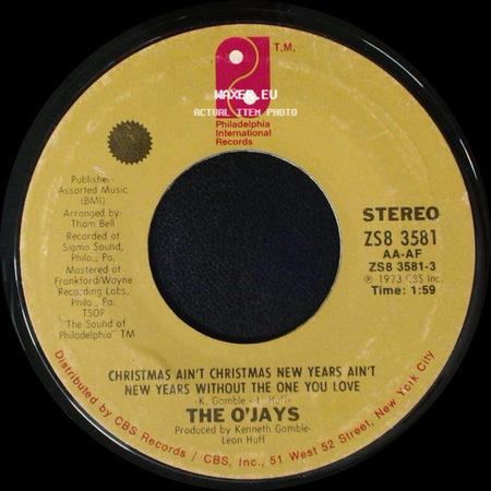The O'jays - Christmas Ain't Christmas New Years Ain't New Years Without The One You Love / Just Can't Get Enough side A