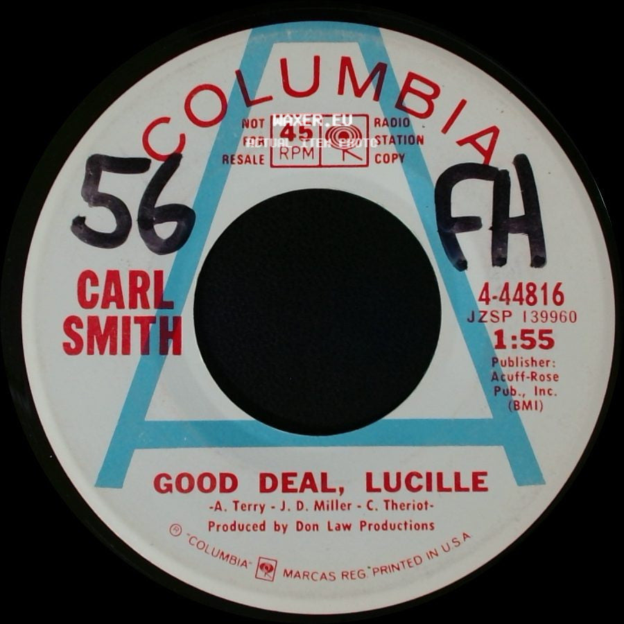 Carl Smith - Good Deal, Lucille / Never Gonna Cry No More side A