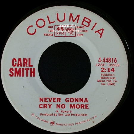 Carl Smith - Good Deal, Lucille / Never Gonna Cry No More side B
